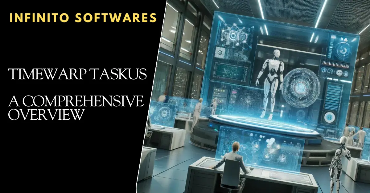 Timewarp Taskus: A Comprehensive Overview